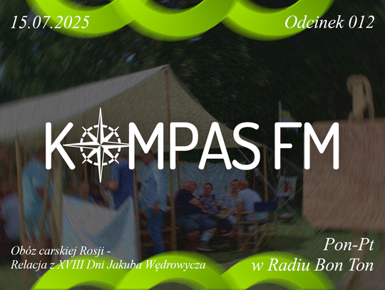 Obóz carskiej Rosji - Relacja z XVIII Dni Jakuba Wędrowycza - Kompas FM