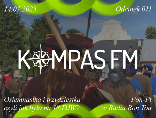 Osiemnastka i trzydziestka - czyli jak było na XVIII Dniach Jakuba Wędrowycza? - Kompas FM