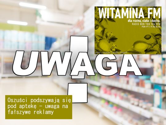 Oszuści podszywają się pod aptekę - uwaga na fałszywe reklamy - Witamina FM