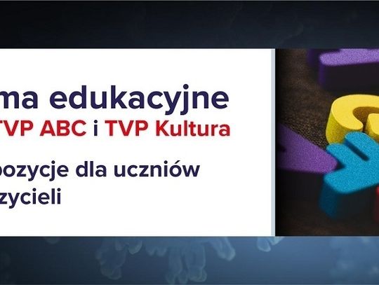 Pasma edukacyjne TVP, TVP ABC i TVP Kultura – propozycje dla uczniów i nauczycieli