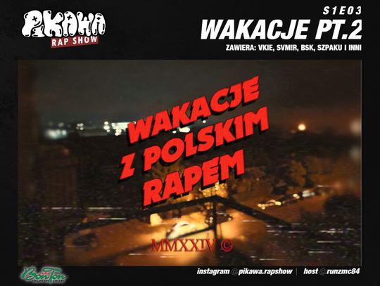 Pikawa RAP SHOW // S1E03 // WAKACJE PT. 2