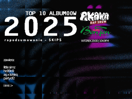 PIKAWA RAP SHOW | SKIPS - 2025 - rapodsumowanie