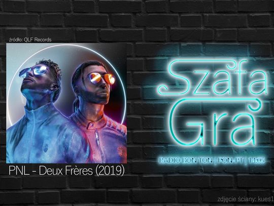 PNL - Deux Frères (2019) | SZAFA GRA