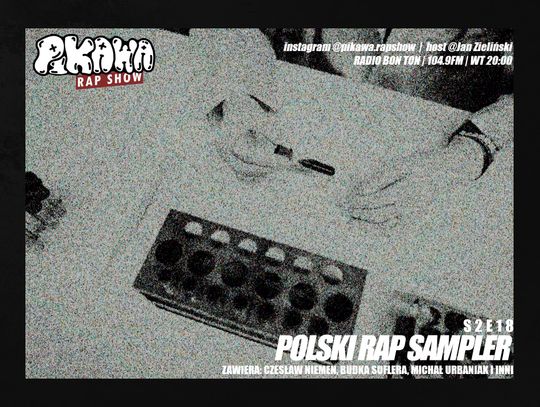 POLSKI RAP SAMPLER | S2E18 | PIKAWA RAP SHOW