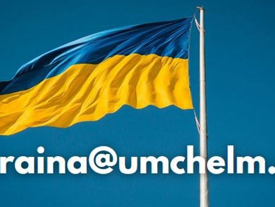 Pomoc dla Ukrainy - ukraina@umchelm.pl