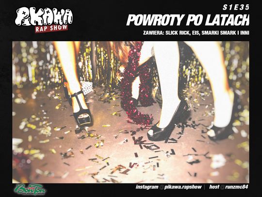 POWROTY PO LATACH | S1E35 | PIKAWA RAP SHOW