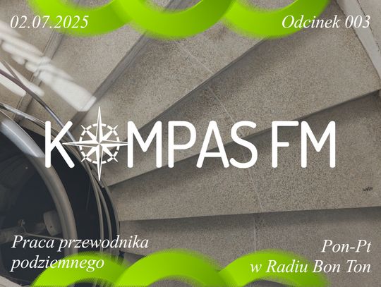 Praca przewodnika podziemnego - Kompas FM