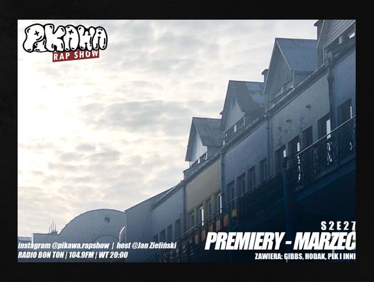 PREMIERY - MARZEC | S2E27 | PIKAWA RAP SHOW