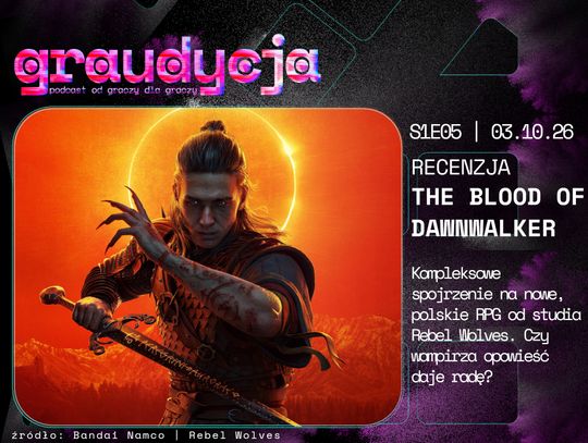 Recenzja The Blood of Dawnwalker | S1E05 | GRAUDYCJA