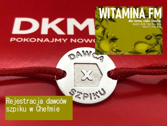 Rejestracja dawców szpiku w Chełmie - Witamina FM