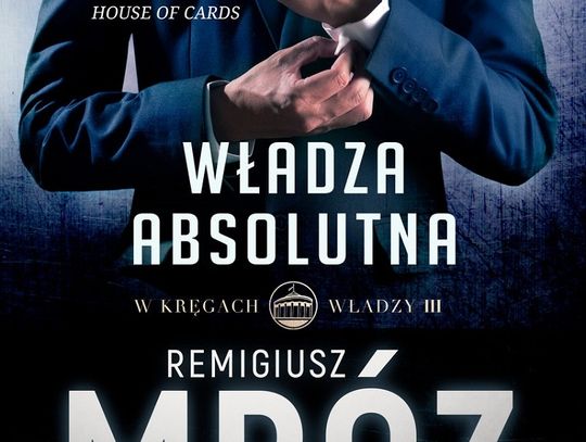 Remigiusz Mróz "Władza absolutna"; wyd. FILIA