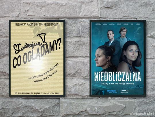 Słuchajcie! Co oglądamy?- "Nieobliczalna" | „Największy zwrot akcji"