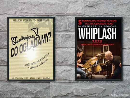 Słuchajcie! Co oglądamy? - "WHIPLASH" | „MUZYKA BOHATEREM FILMU"
