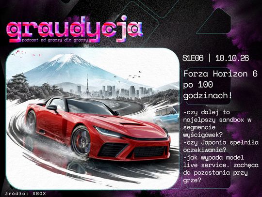 Spędziłem 100 godzin w Forza Horizon 6 | S1E06 | GRAUDYCJA