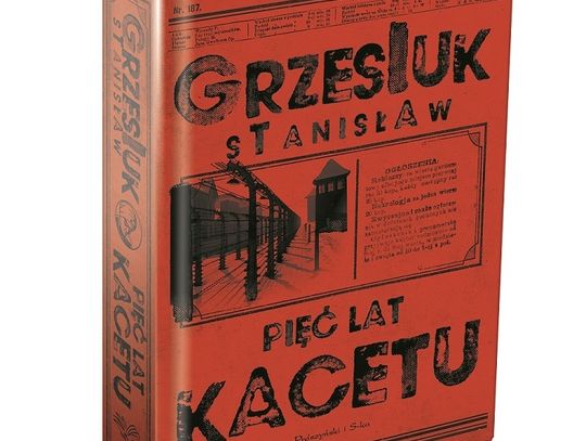 Stanisław Grzesiuk "Pięć lat kacetu"; wyd. Prószyński i S-ka