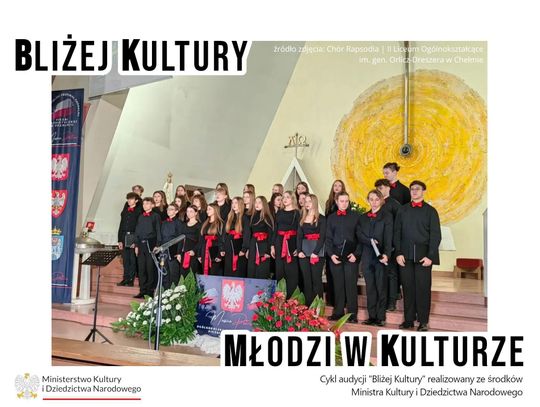 Sukcesy i ambicje Chóru Rapsodia | Bliżej Kultury. Młodzi w Kulturze