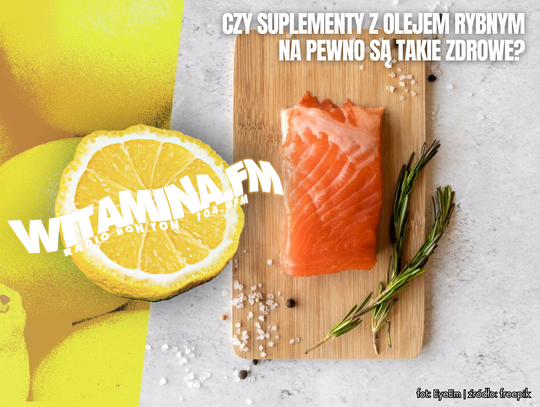 Szkodliwy olej rybny? - Witamina.FM