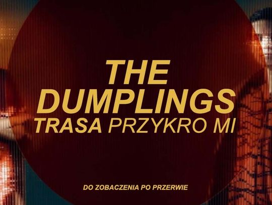 THE DUMPLINGS - CHEŁM | TRASA PRZYKRO MI