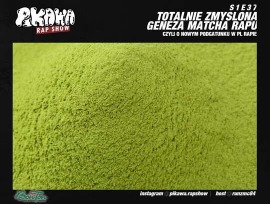 Totalnie zmyślona geneza Matcha Rapu | S1E37 | PIKAWA RAP SHOW