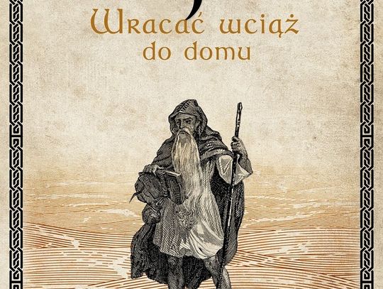 Ursula K. Le Guin "Wracać wciąż do domu"; wyd. Prószyński i S-ka