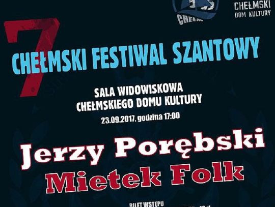 VII Chełmski Festiwal Szantowy już w ten weekend!