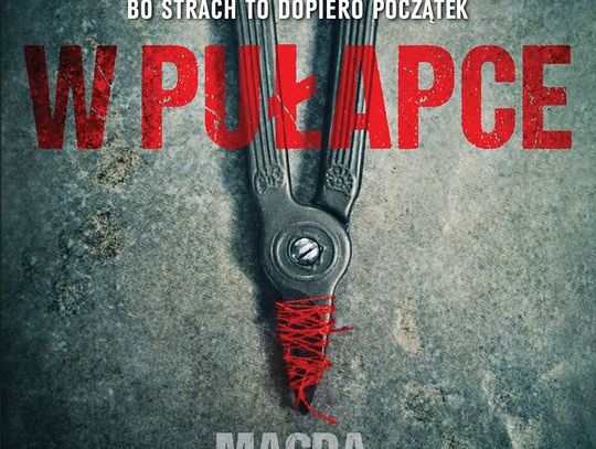 "W pułapce" Magda Stachula; wyd. Znak