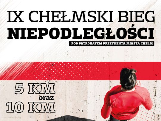Wiadomości sportowe - trwają zapisy do IX Chełmskiego Biegu Niepodległości Wiadomości sportowe - trwają zapisy do IX Chełmskiego Biegu Niepodległości