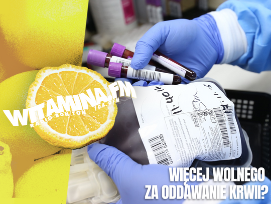 Więcej wolnego dla krwiodawców? - Witamina.FM