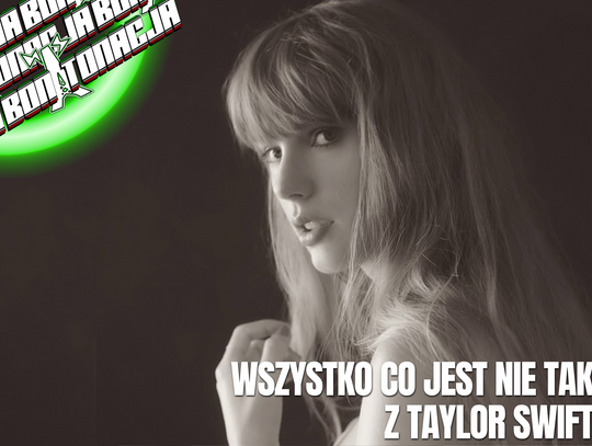 Wszystko co jest nie tak z Taylor Swift - BonTonacja