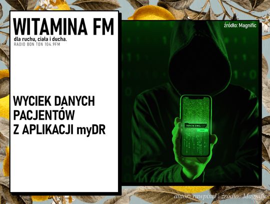 Wyciek danych pacjentów z aplikacji myDR | Witamina FM
