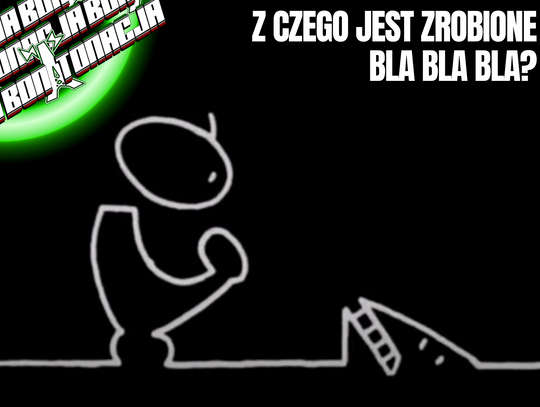 Z czego jest zrobione "Bla bla bla"? - BonTonacja