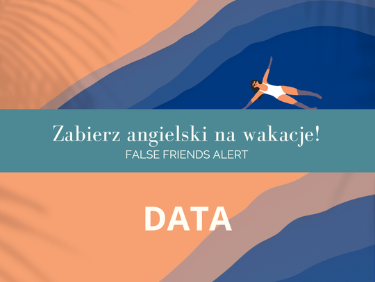Zabierz angielski na wakacje! False Friends Alert odc. 1.