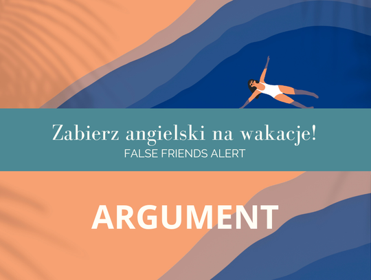 Zabierz angielski na wakacje! False Friends Alert odc. 2.