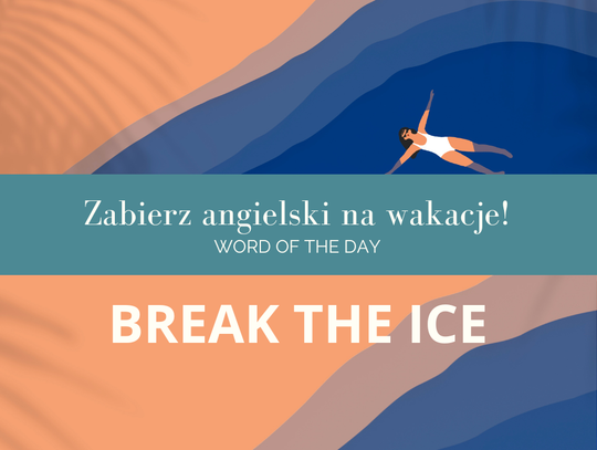 Zabierz angielski na wakacje! Word Of The Day odc. 7.