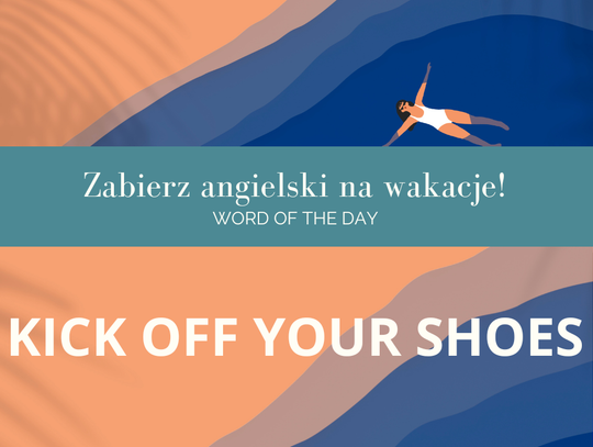 Zabierz angielski na wakacje! Word Of The Day odc. 9.