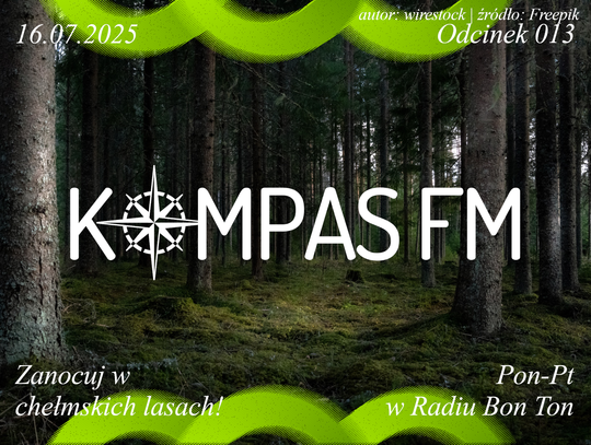 Zanocuj w chełmskich lasach! - Kompas FM