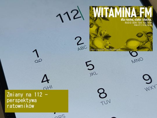 Zmiany na 112 - perspektywa ratowników - Witamina FM