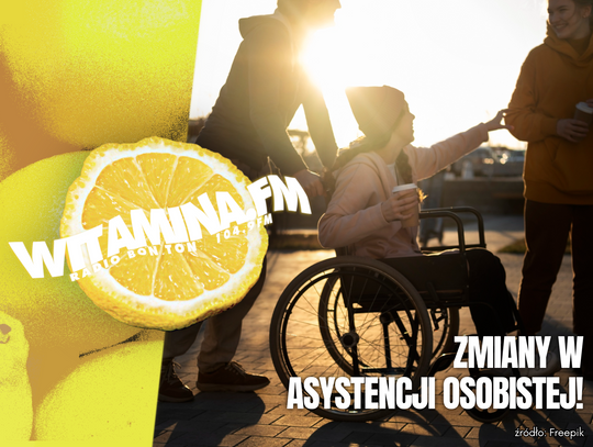 Zmiany w asystencji osobistej - Witamina.FM