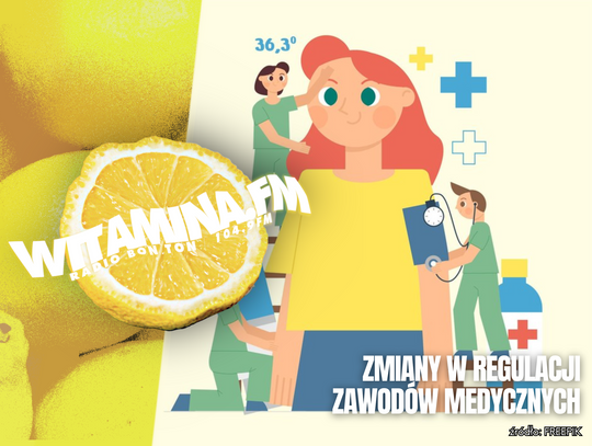 Zmiany w regulacji zawodów medycznych - Witamina.FM