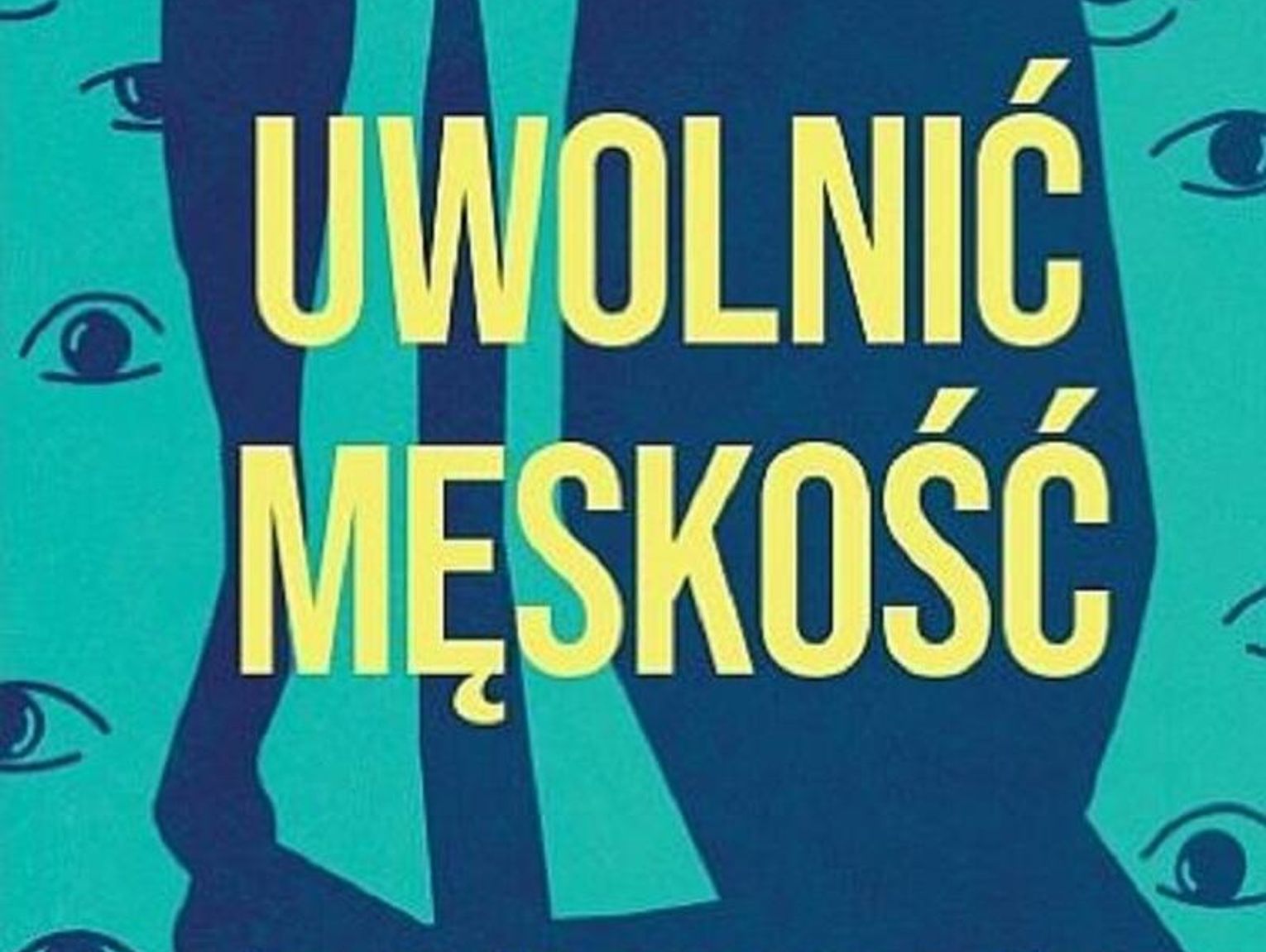 Anna Maruszeczko, Jacek Masłowski "Uwolnić męskość"