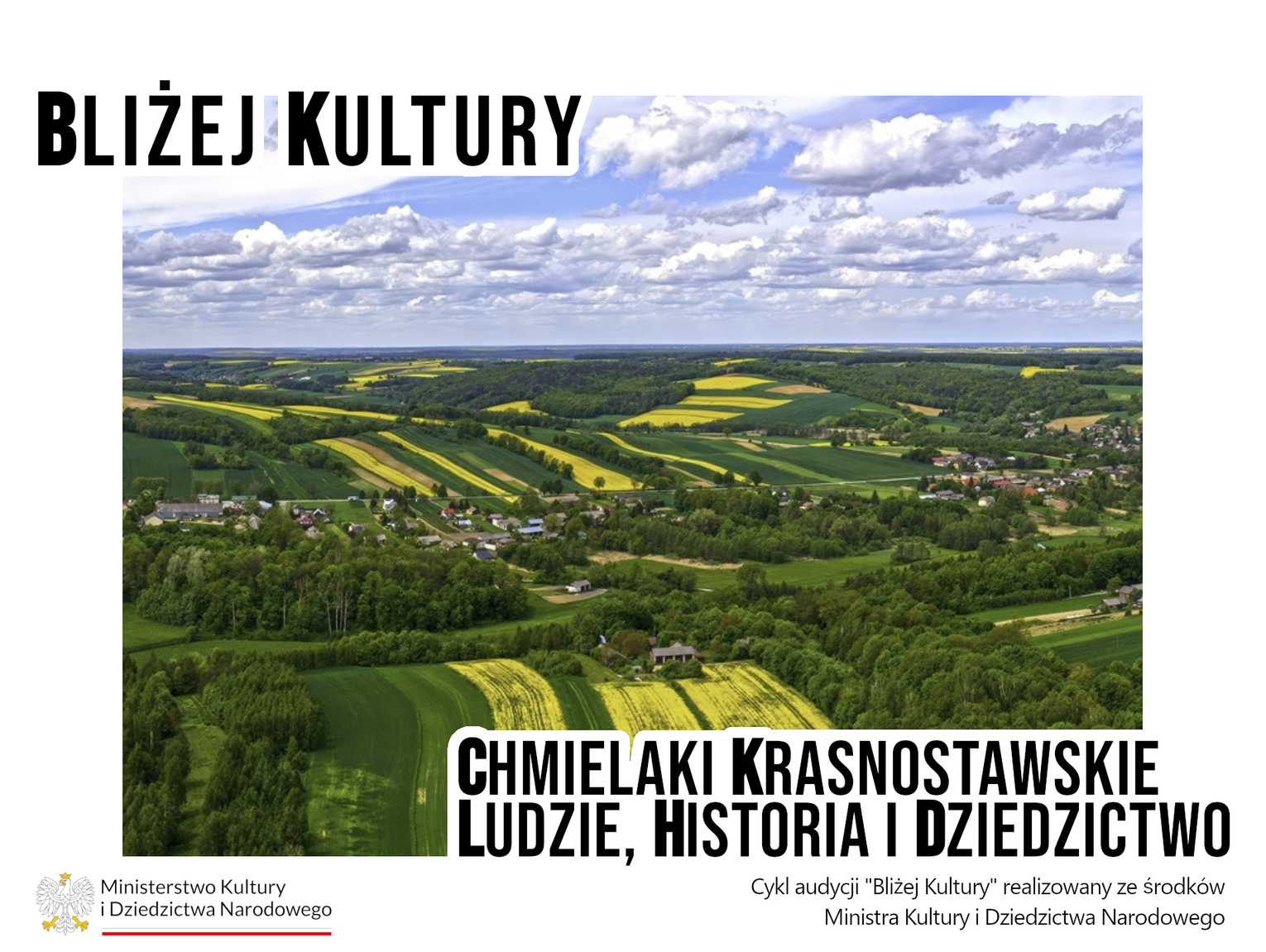 Bliżej Kultury. Chmielaki Krasnostawskie - ludzie, historia i dziedzictwo. Chmielaki to początek podróży. Odkryj Kraszczady