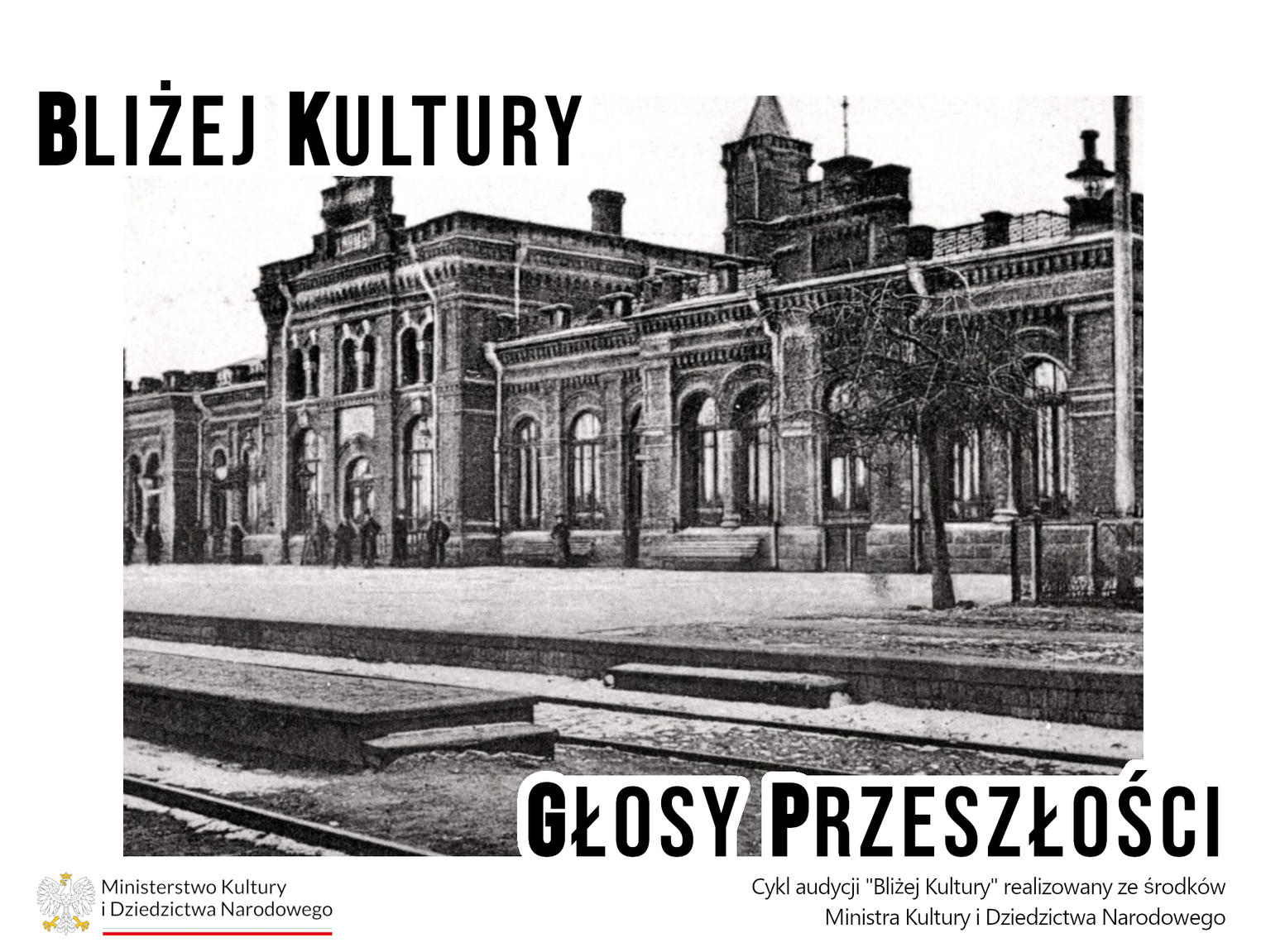 Bliżej Kultury. Głosy Przeszłości - Od pierwszego gwizdu do węzła stulecia. Dzieje chełmskiej kolei