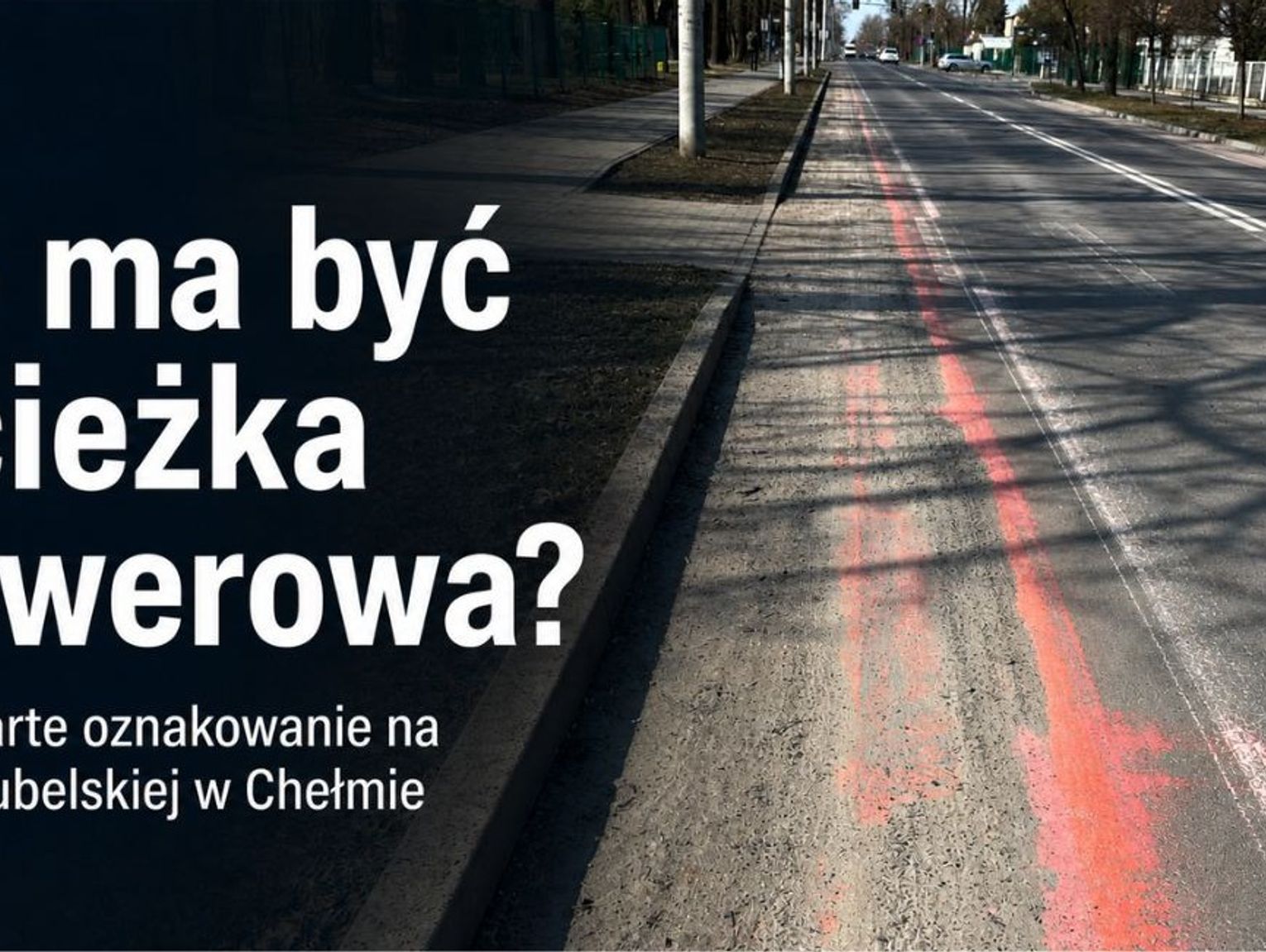 Czerwony pas znika z ul. Lubelskiej w Chemie. Miasto wskazało termin naprawy