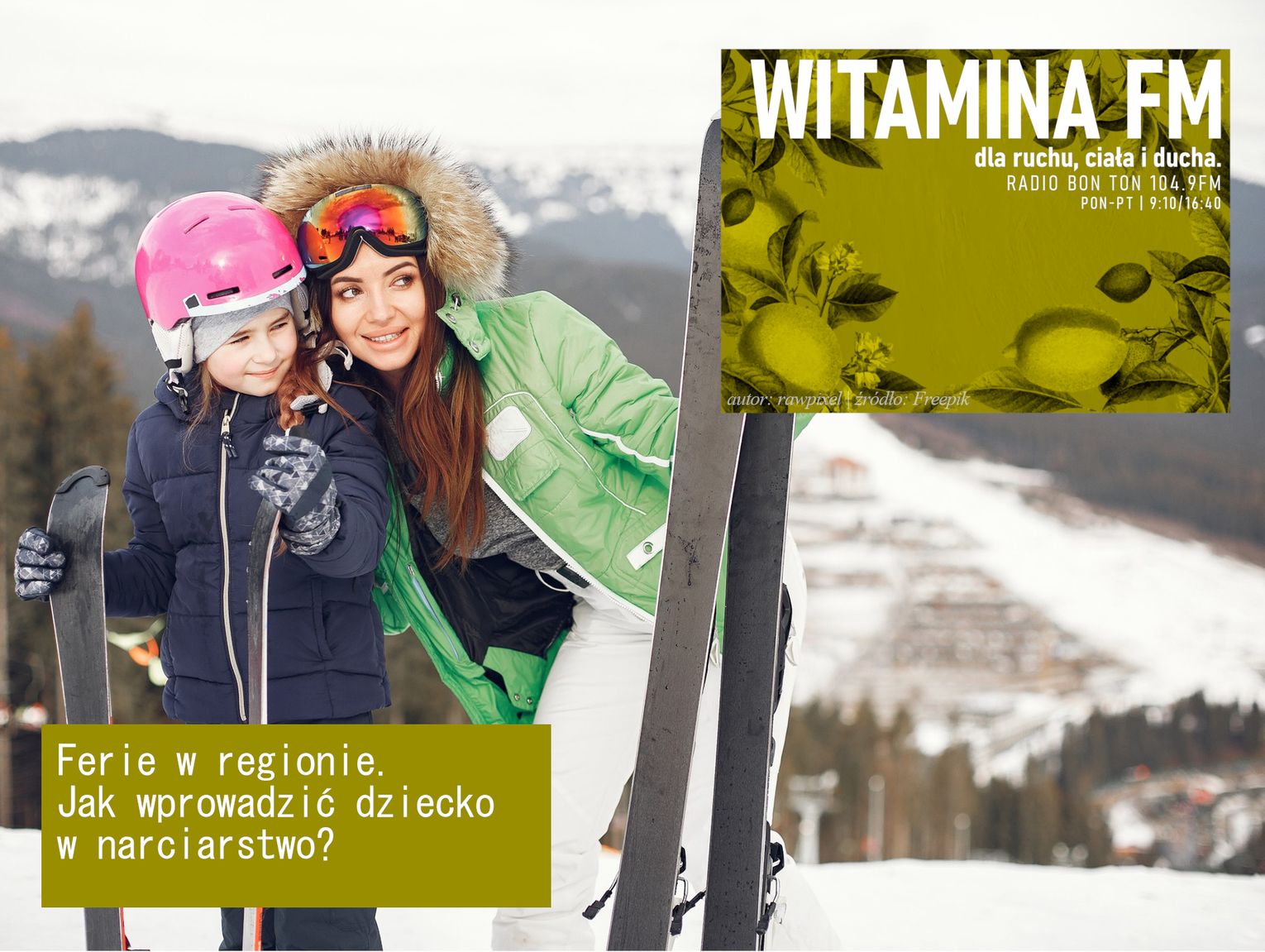 Ferie w regionie. Jak wprowadzić dziecko w narciarstwo? - Witamina FM