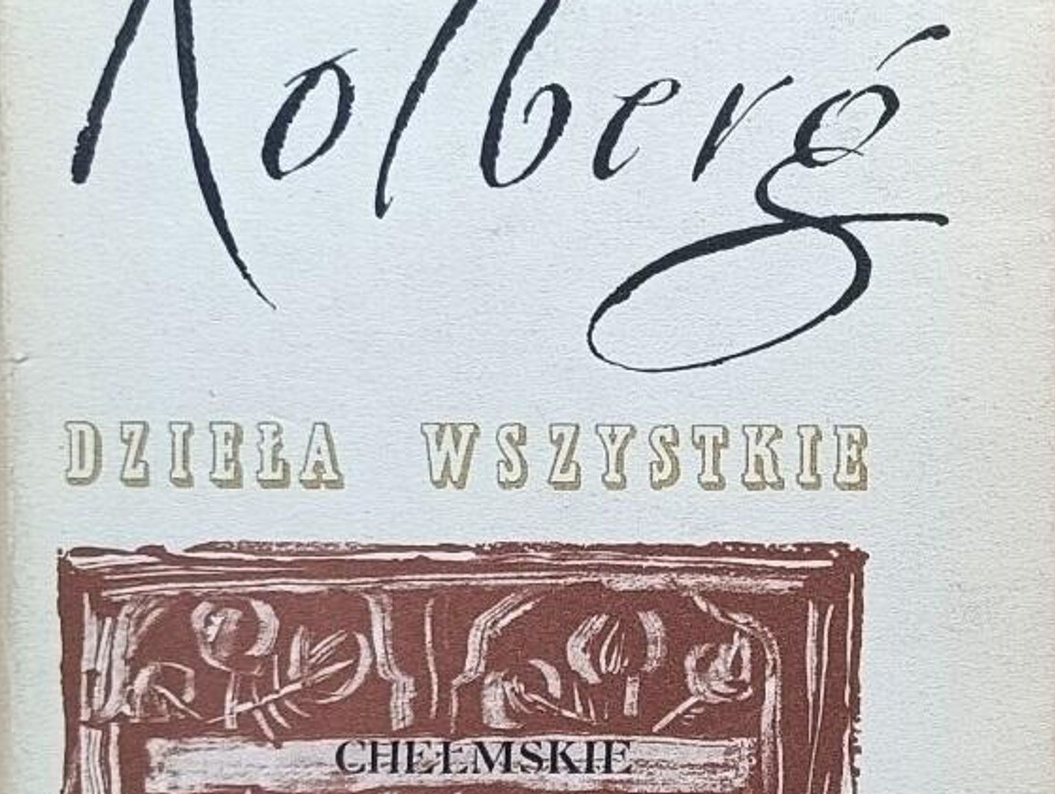 Kroniki miasta. Dla chełmskiej etnografii - Oskar Kolberg i Maria Hempel