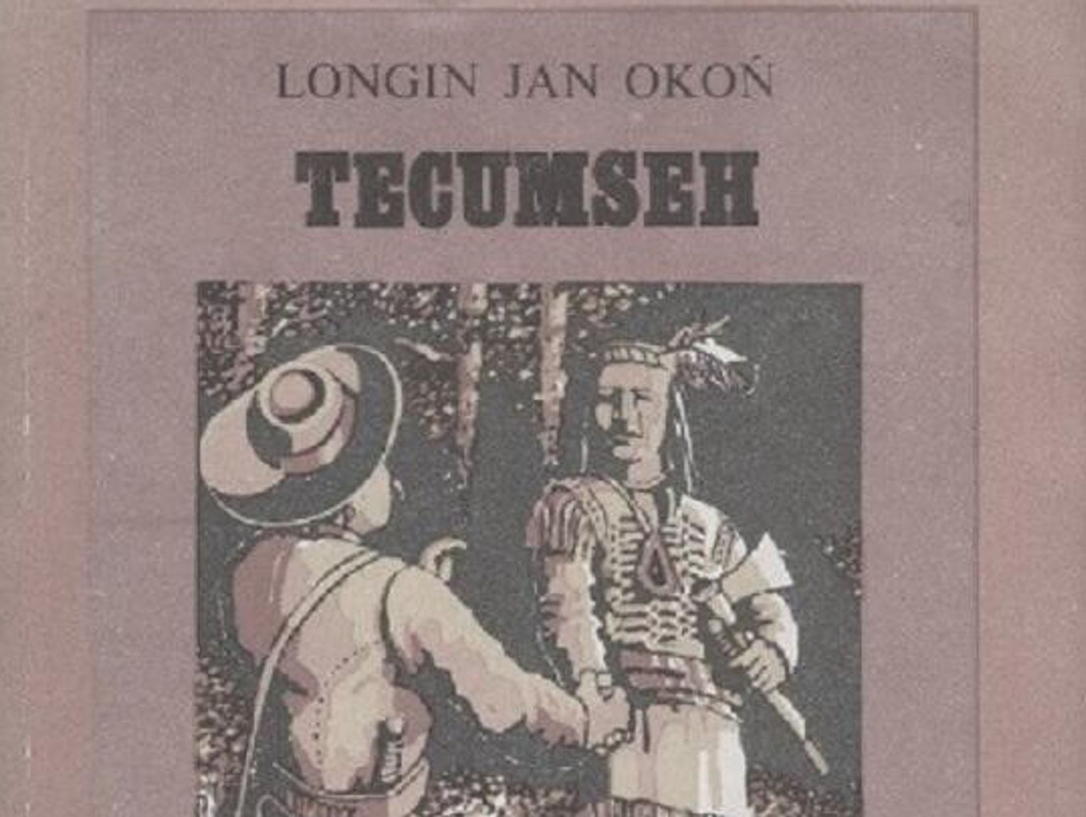 Kroniki miasta. Longin Jan Okoń i Tecumseh
