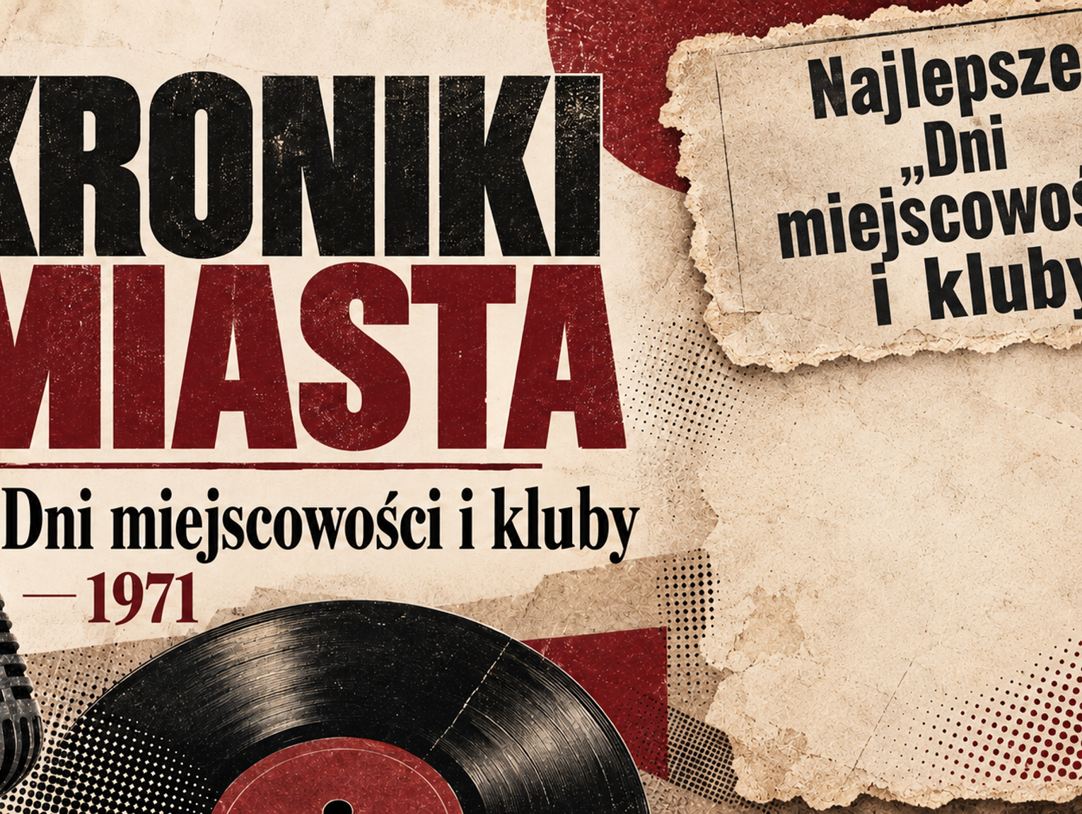 Kroniki Miasta. Tu się działo! Dni miejscowości i kluby w powiecie chełmskim w 1971 roku