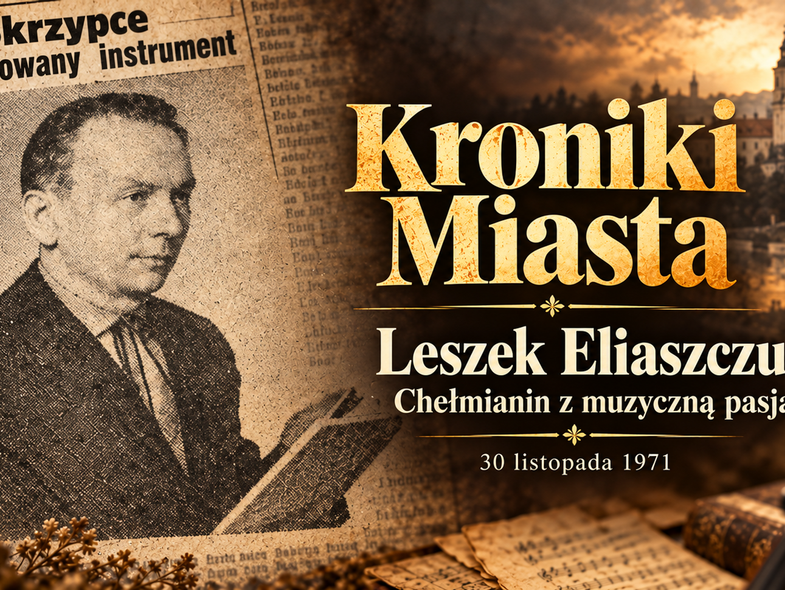 Kroniki Miasta. Zaczarowane skrzypce Leszka Eliaszczuka