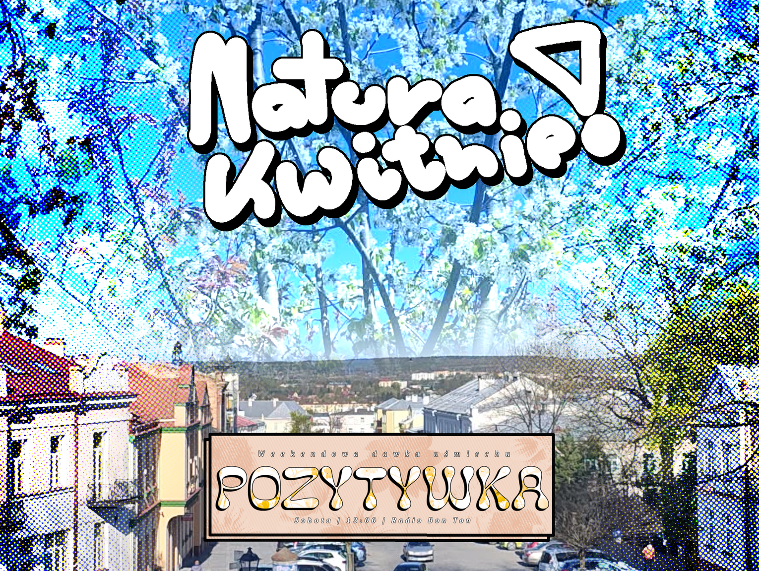 Natura kwitnie! - 25.04.2026 - Pozytywka