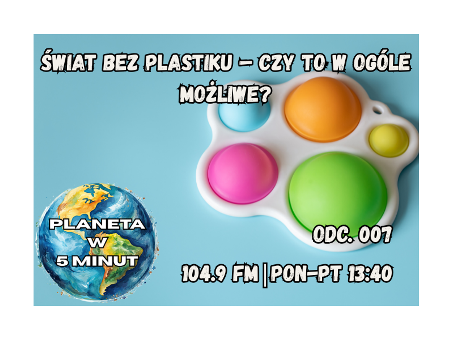 Planeta w 5 minut - odc. 7.